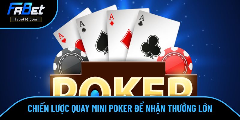 Người chơi Mini Poker cần chọn đúng thời điểm để vào cược