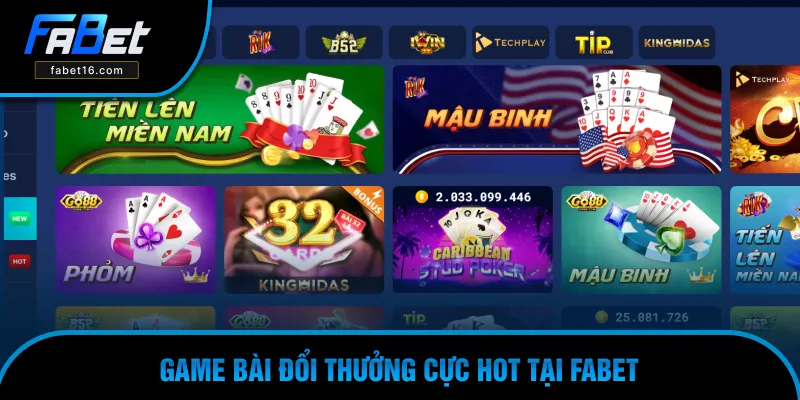 Game bài đổi thưởng cực hot tại FABET