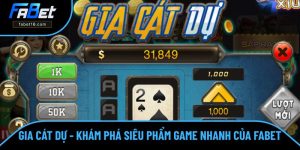 Gia Cát Dự - Khám Phá Siêu Phẩm Game Nhanh Của Nhà Cái FABET