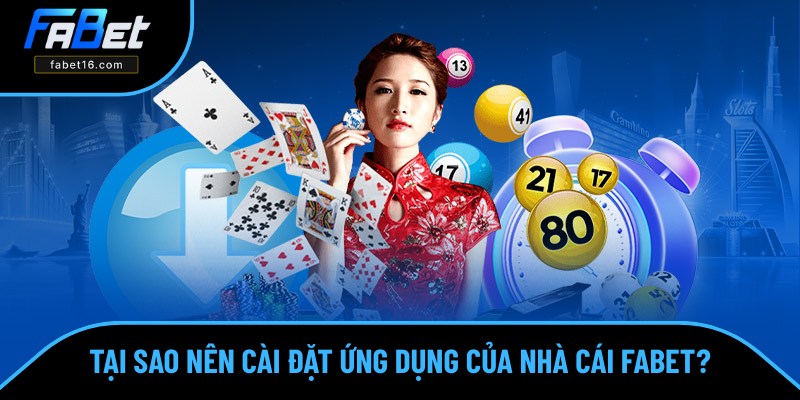 Tổng hợp các lý do nên tải và cài đặt app FABET Tổng hợp các lý do nên tải và cài đặt app FABET