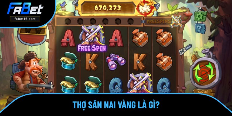 Giới thiệu slots Thợ Săn Nai Vàng