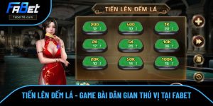 Tiến Lên Đếm Lá - Game Bài Dân Gian Thú Vị Số 1 Tại FABET