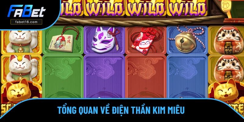 Vài nét tổng quan về Điện Thần Kim Miêu