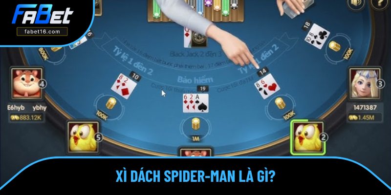 Khái quát đôi nét về Xì Dách Spider-Man Khái quát đôi nét về Xì Dách Spider-Man